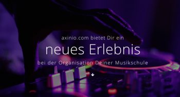 Digitale Musikschulverwaltung Teil 2 – Axinio