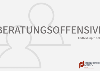 Tonkünstlerverband Bayern startet Beratungsoffensive