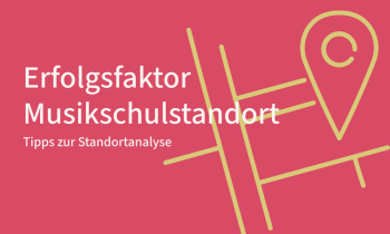 Erfolgsfaktor Musikschulstandort