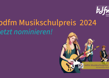 Nominierungsfrist Für Den Bdfm Musikschulpreis Endet Bald