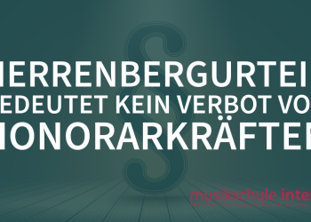 Das Herrenbergurteil verbietet nicht die Beschäftigung von Honorarkräften an Musikschulen