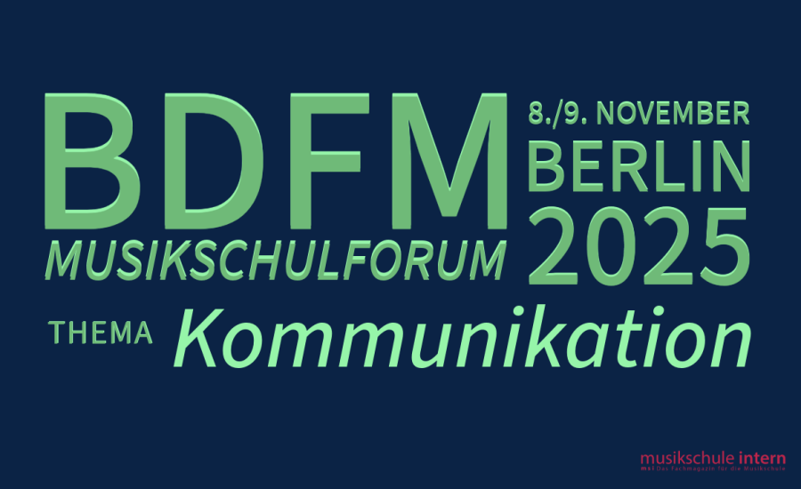 bdfm Musikschulforum 2025: Kommunikation im Fokus