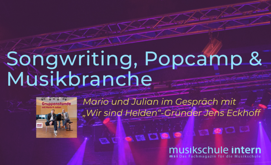 Songwriting, Popcamp & Musikbranche