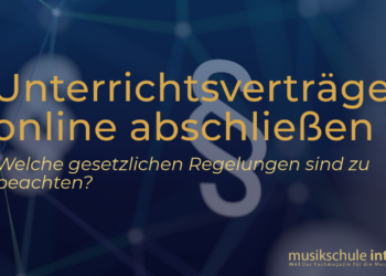 Rechtssicher durch den digitalen Vertragsabschluss: Ein Leitfaden für Musikschulen