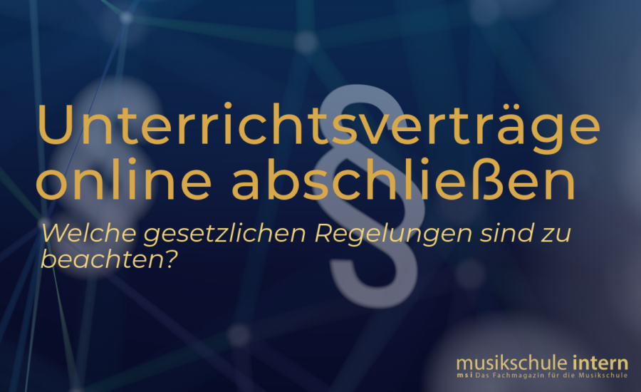 Rechtssicher durch den digitalen Vertragsabschluss: Ein Leitfaden für Musikschulen